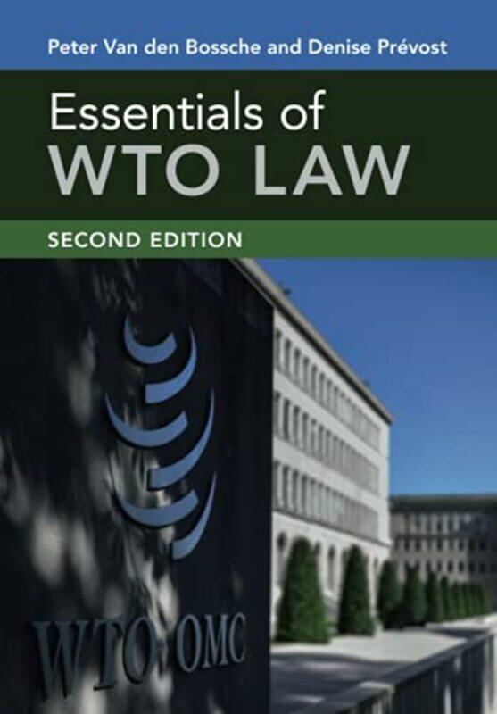 

Essentials of WTO Law by Peter Van den BosscheDenise Prevost-Paperback