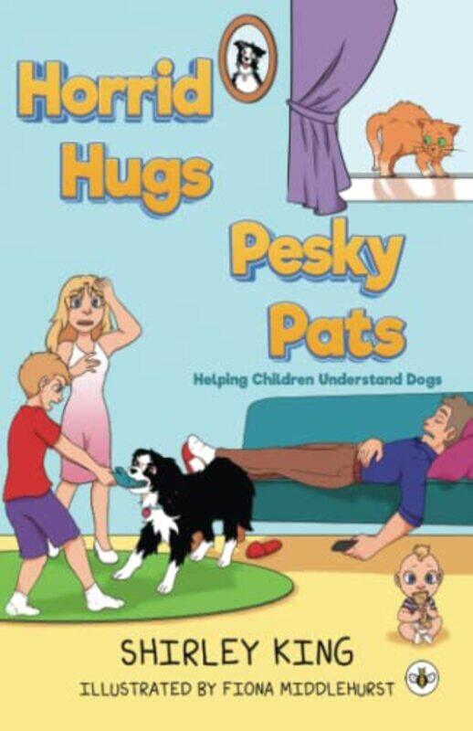 

Horrid Hugs Pesky Pats by Shirley King-Paperback