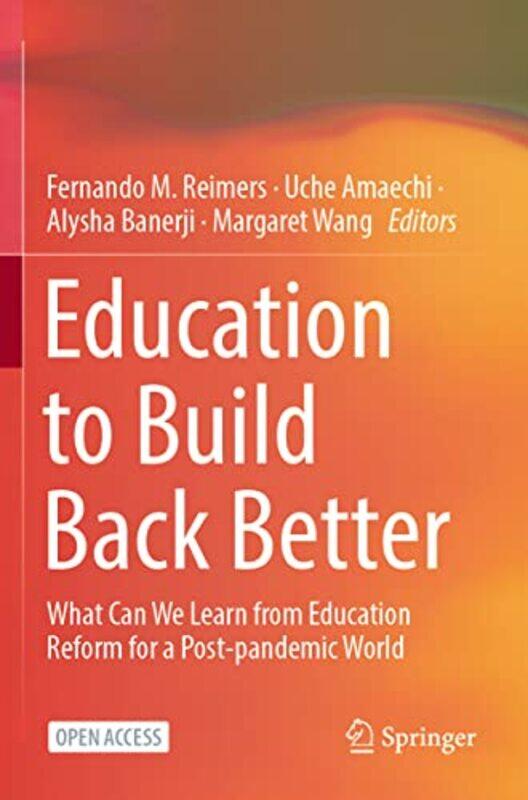 

Education to Build Back Better by Fernando M ReimersUche AmaechiAlysha BanerjiMargaret Wang-Paperback