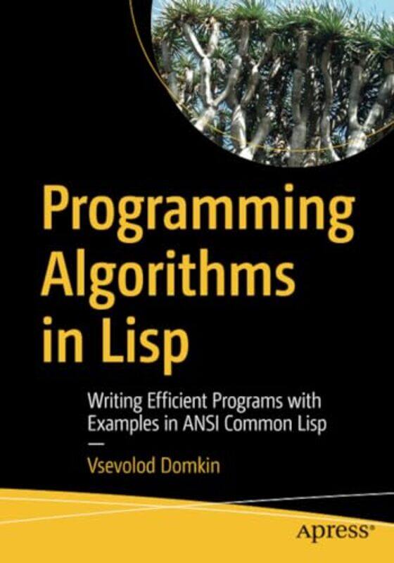 

Programming Algorithms in Lisp by Deborah Barton-Paperback