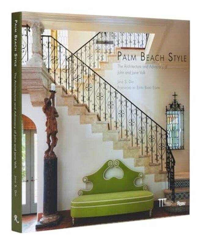 

Palm Beach Style The Architecture And Advocacy Of John And Jane Volk By Day Jane S ; Preservation Foundation Of Palm Beach - Hardcover