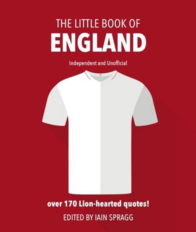 

The Little Book of England Football by Iain Spragg-Hardcover