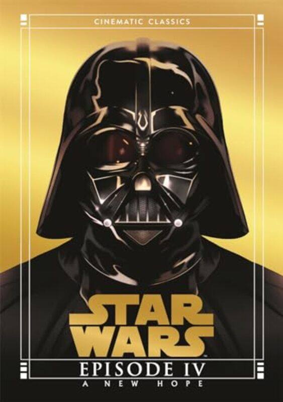 

A New Hope Star Wars Cinematic Classics by Tom Huddleston-Hardcover