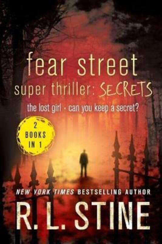 

Fear Street Super Thriller: Secrets: The Lost Girl Can You Keep a Secret.paperback,By :R. L. Stine