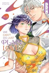 We Cant Do Just Plain Love Volume 3 -Paperback