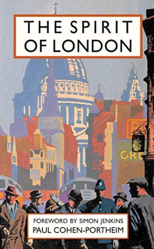 

The Spirit of London by Paul Cohen-Portheim-Hardcover