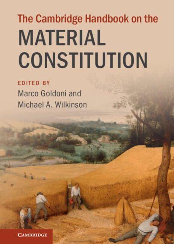 

The Cambridge Handbook on the Material Constitution by Marco University of Glasgow GoldoniMichael A London School of Economics and Political Science W