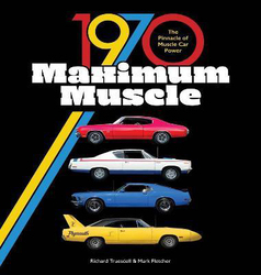 1970 Maximum Muscle: The Pinnacle of Muscle Car Power, Hardcover Book, By: Mark Fletcher