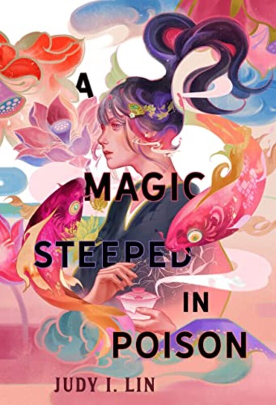 A Magic Steeped In Poison By Lin, Judy I. Paperback