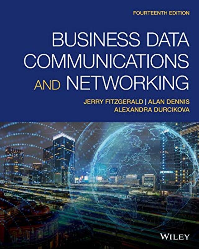 Business Data Communications and Networking, Fourt eenth Edition,Paperback by Fitzgerald, .