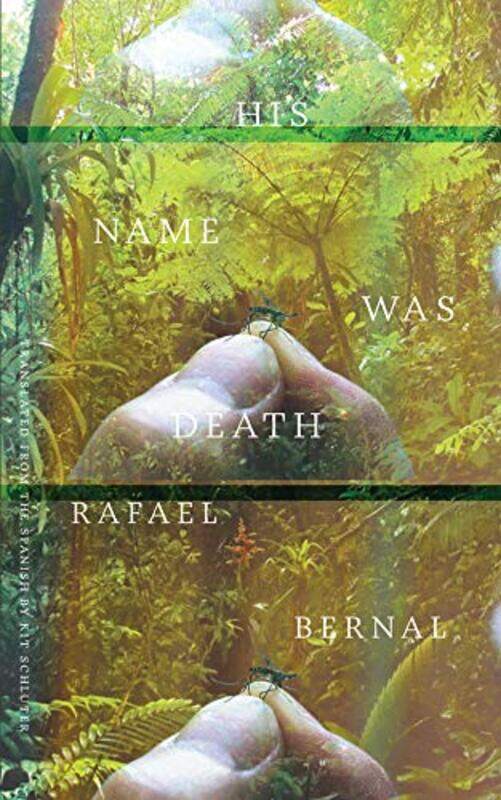 

His Name was Death by Rafael BernalKit Schluter-Paperback