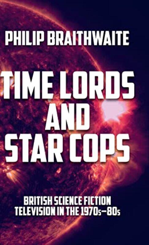 

Time Lords and Star Cops by Ron Forlee-Hardcover