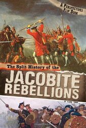 The Split History Of The Jacobite Rebellions A Perspectives Flip Book By Throp Claire Paperback