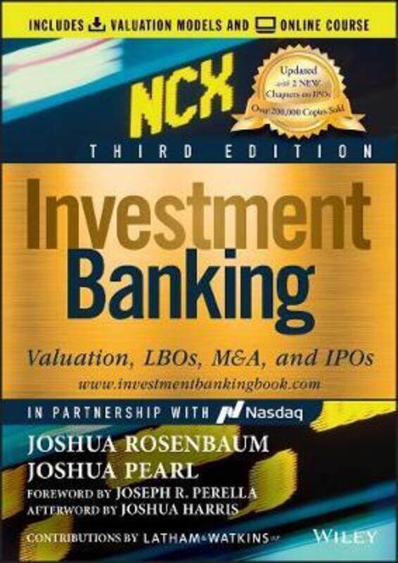

Investment Banking: Valuation, LBOs, M&A, and IPOs (Includes Valuation Models + Online Course).Hardcover,By :Rosenbaum, Joshua - Pearl, Joshua - Perel