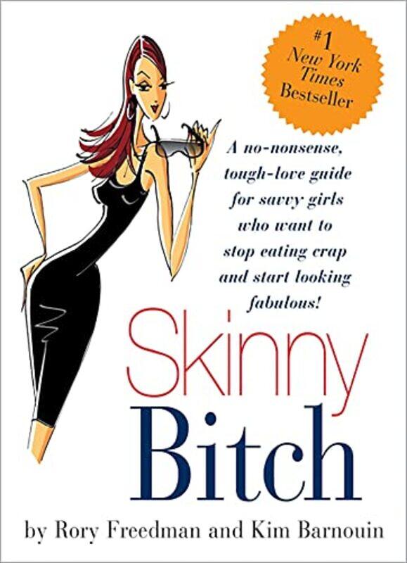 

Skinny Bitch by Kim BarnouinRory Freedman-Paperback