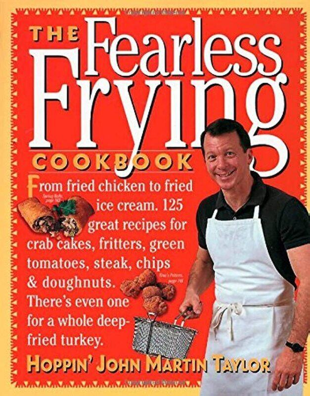 

The Fearless Frying Cookbook