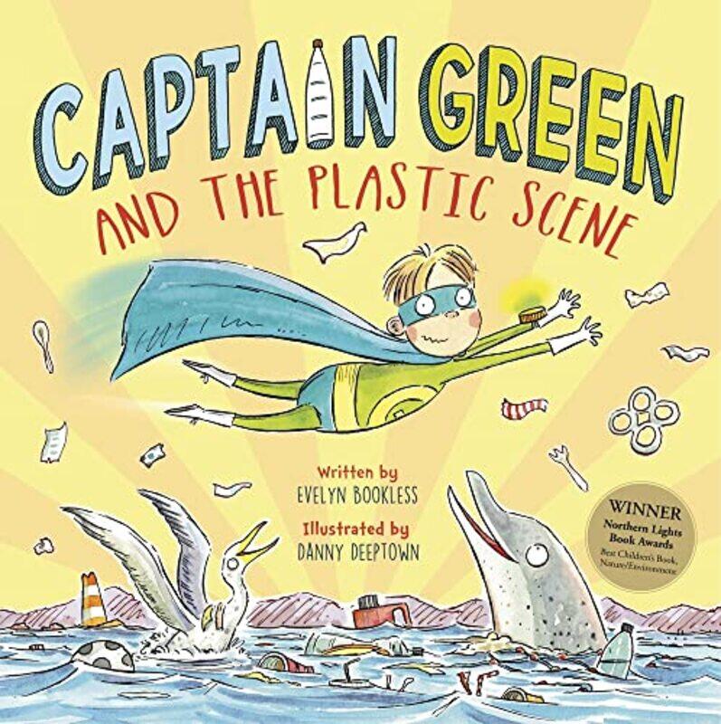 

Captain Green and the Plastic Scene by Evelyn BooklessDanny Deeptown-Hardcover