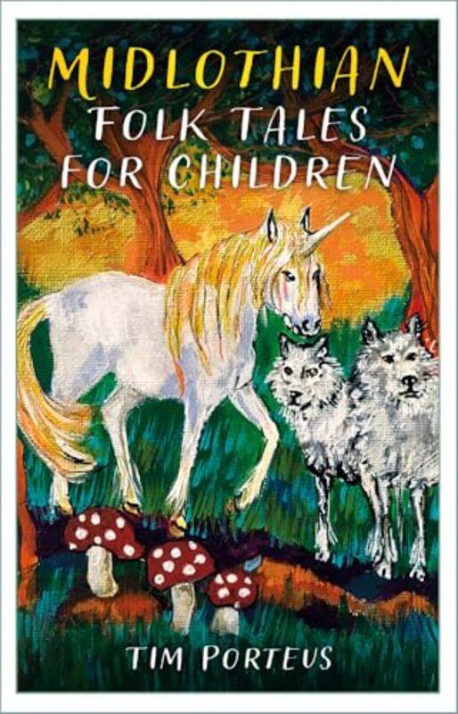 

Midlothian Folk Tales for Children by Tim Porteus-Paperback