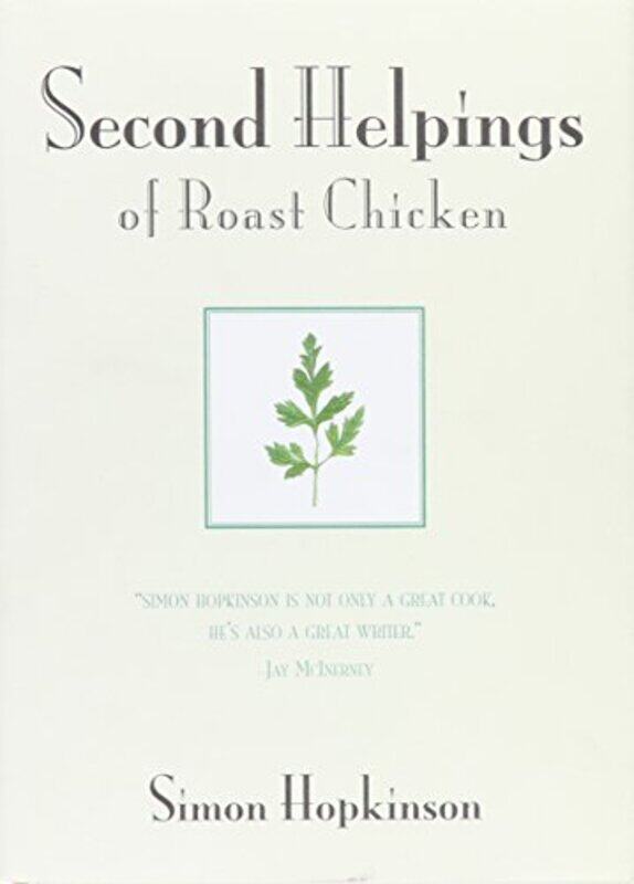 

Second Helpings Of Roast Chicken by Simon Hopkinson - Hardcover