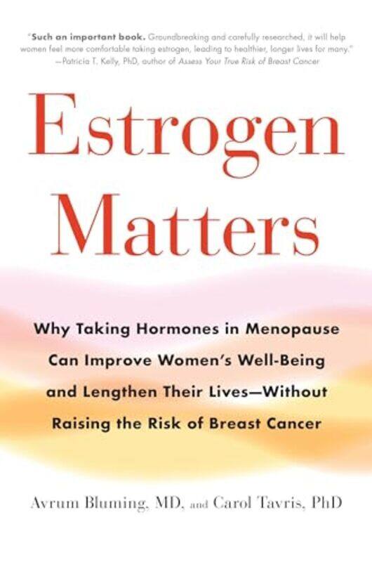 

Estrogen Matters By Bluming,, Avrum - Tavris,, Carol Hardcover