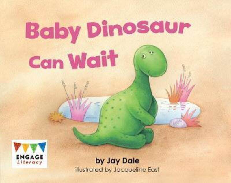 

Baby Dinosaur Can Wait,Paperback,ByDale, Jay - Scott, Kay