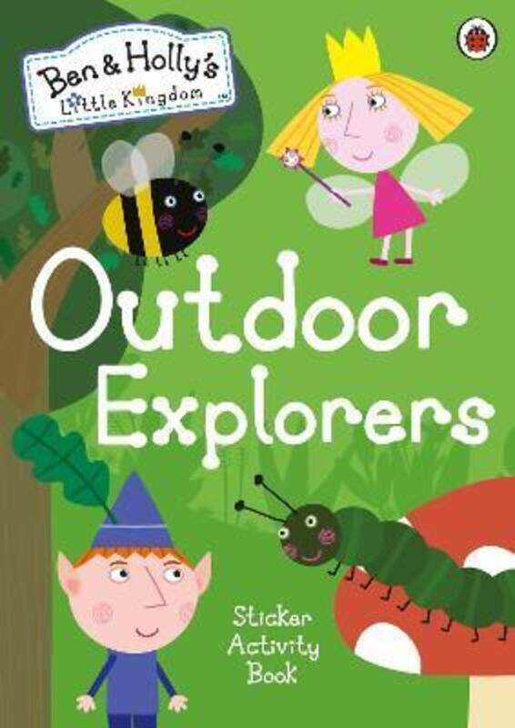 

Ben and Holly's Little Kingdom: Outdoor Explorers Sticker Activity Book.paperback,By :Ladybird