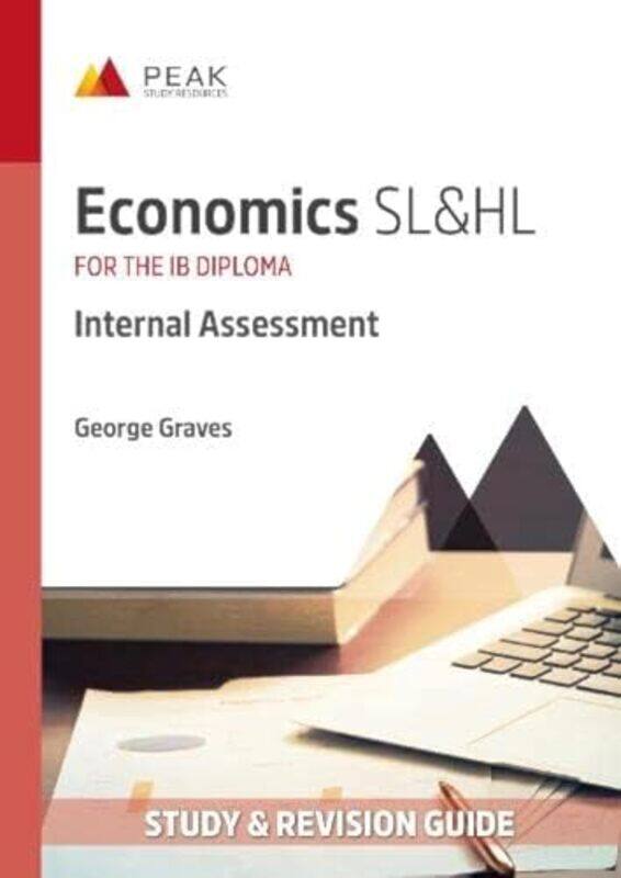 

Economics Slandhl Internal Assessment by George Graves-Paperback