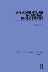 An Adventure In Moral Philosophy by Warner Fite-Paperback