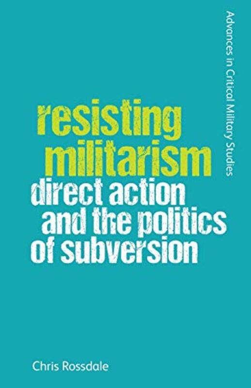 

Resisting Militarism by Chris Rossdale-Paperback