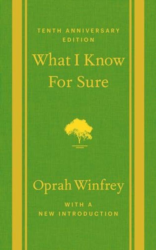 

What I Know For Sure Tenth Anniversary Edition by Winfrey, Oprah - Hardcover