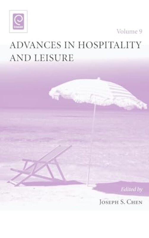 

Advances in Hospitality and Leisure by Jerome Brooklyn College of The City University of New York USA KraseJudith St John’s University New York City U