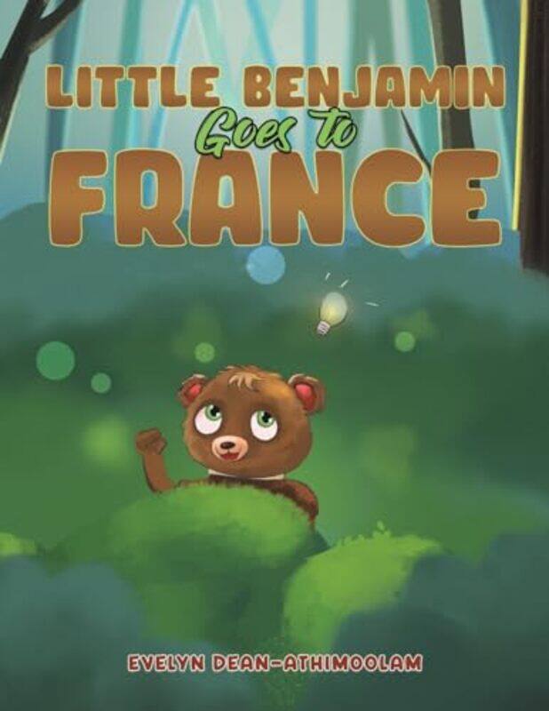 

Little Benjamin Goes to France by Evelyn Dean-Athimoolam-Paperback