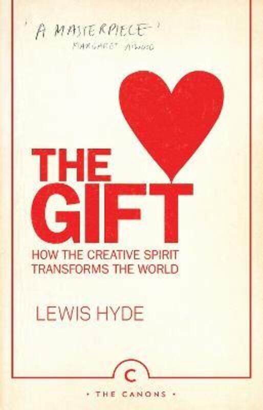 

The Gift: How the Creative Spirit Transforms the World.paperback,By :Hyde, Lewis