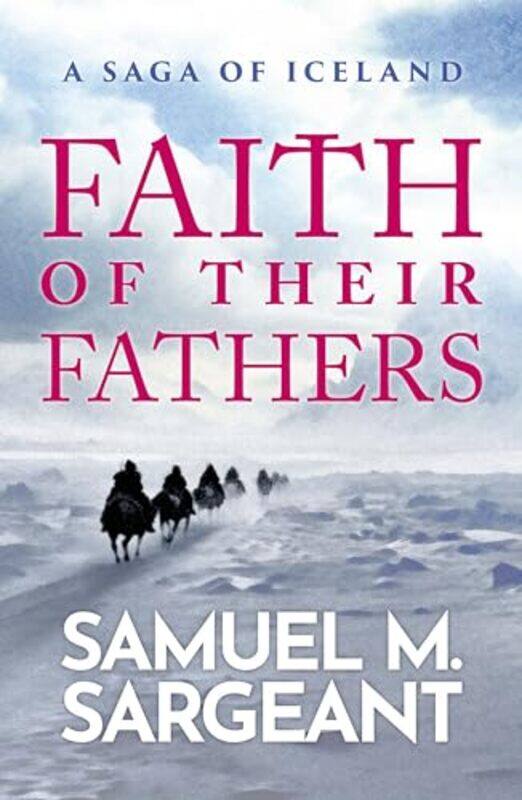 

Faith of their Fathers by Samuel Sargeant-Paperback