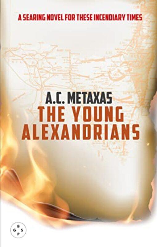 

The YOUNG ALEXANDRIANS by AC Metaxas-Hardcover