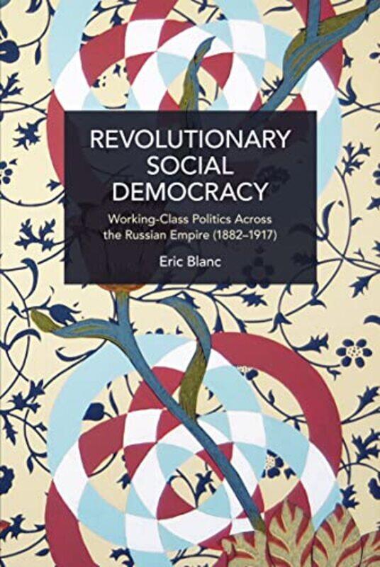 

Revolutionary Social Democracy by Eric Blanc-Paperback