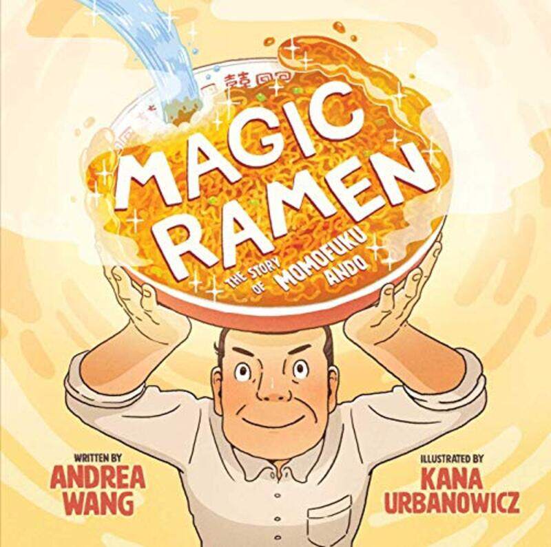 

Magic Ramen Story Of Momofuku Ando By Wang Andrea - Hardcover