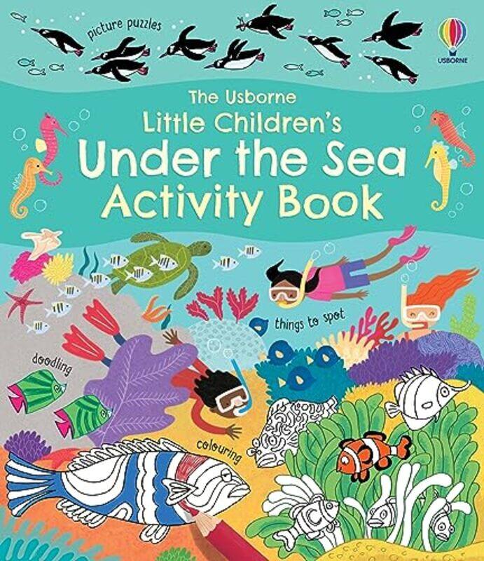 

Little Childrens Under the Sea Activity Book by Rebecca GilpinVarious-Paperback