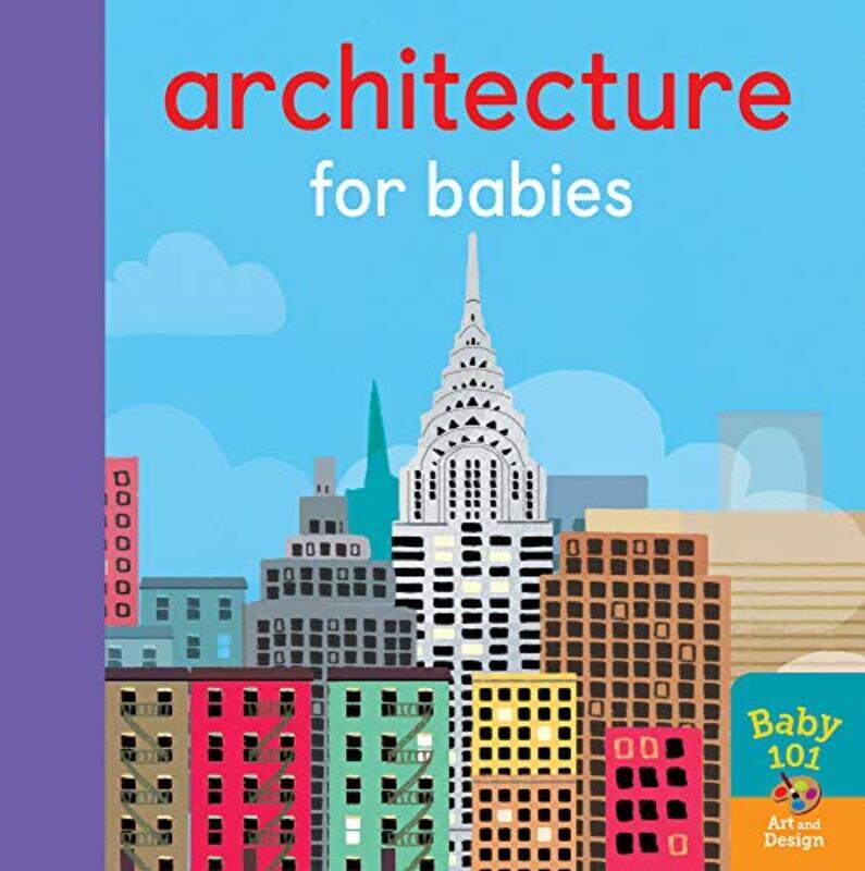 

Architecture for Babies,Paperback,by:Elliott, Thomas - Litton, Jonathan