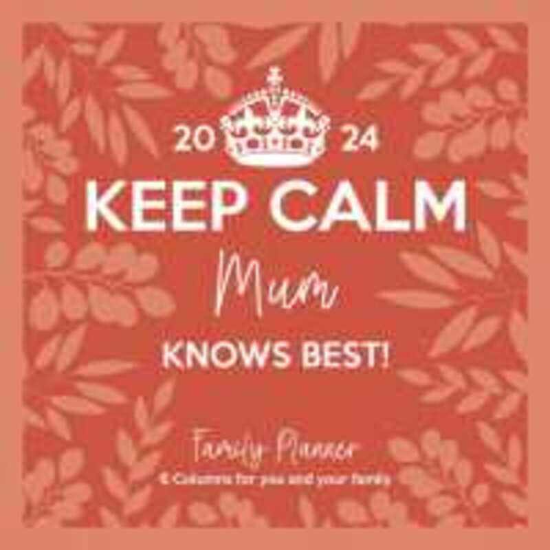 

2024 Keep Calm and Carry On Mums Knows Best Wall Paperback