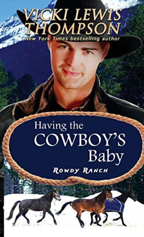 

Having The Cowboys Baby by Vicki Lewis Thompson-Paperback