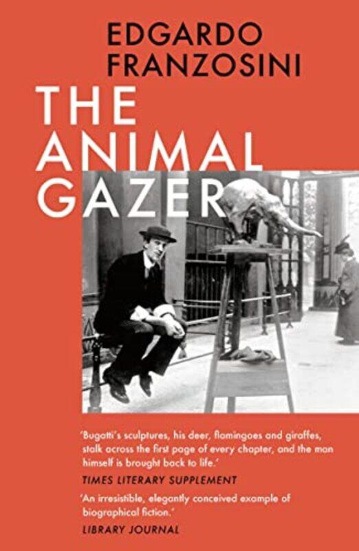 

The Animal Gazer by Edgardo Franzosini-Paperback