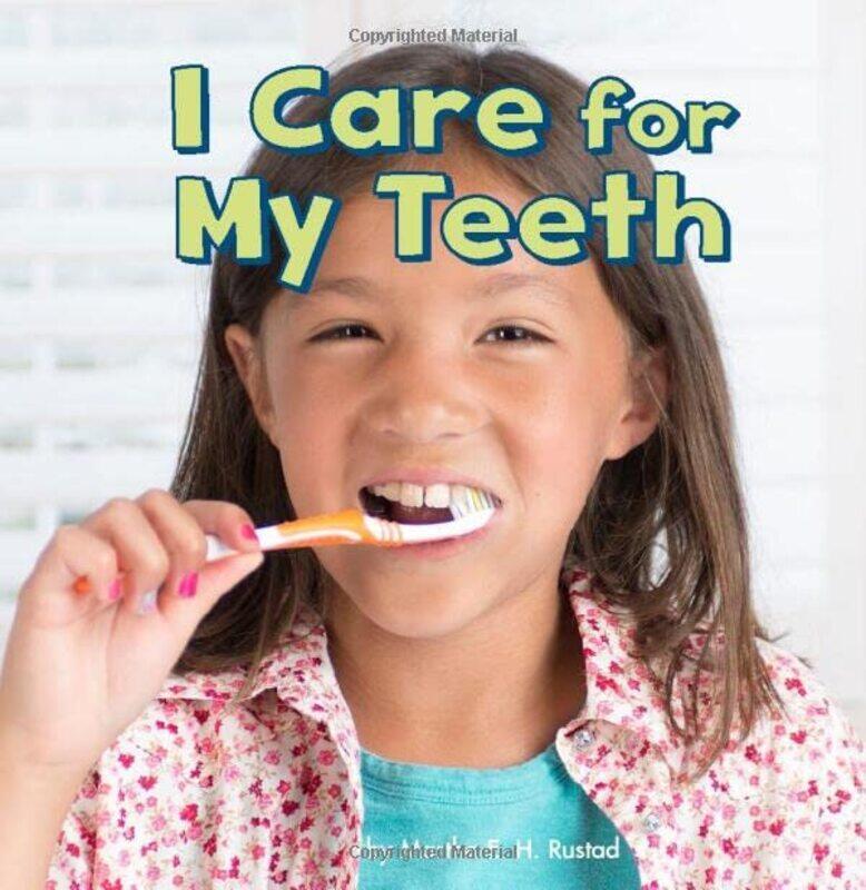 

I Care for My Teeth by Martha E H Rustad-Paperback