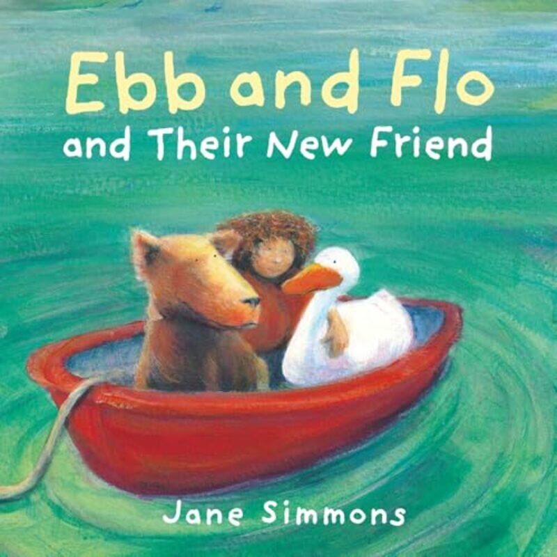 

Ebb and Flo and Their New Friend by Jane Simmons-Paperback