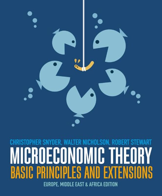 Microeconomic Theory by Christopher Dartmouth College SnyderWalter Amherst College NicholsonRobert Stewart-Paperback