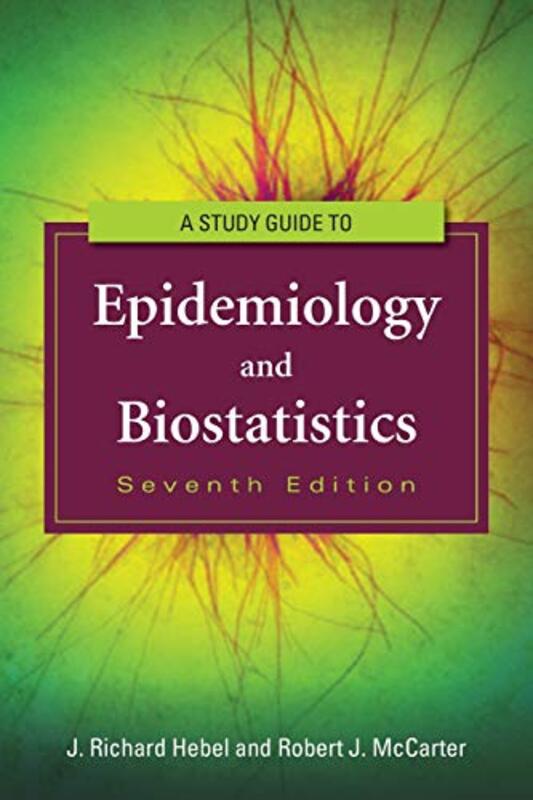 

Study Guide To Epidemiology And Biostatistics by J Richard HebelRobert J McCarter-Paperback