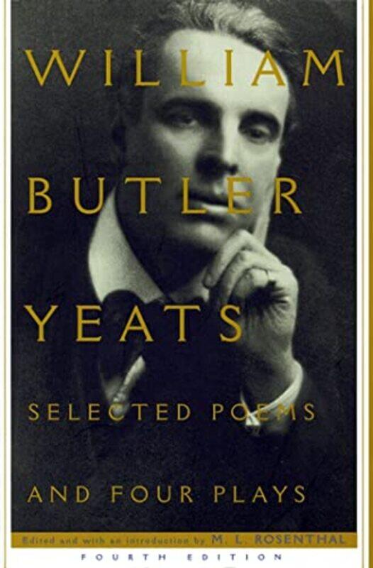 

Selected Poems and Four Plays by William Butler Yeats-Hardcover