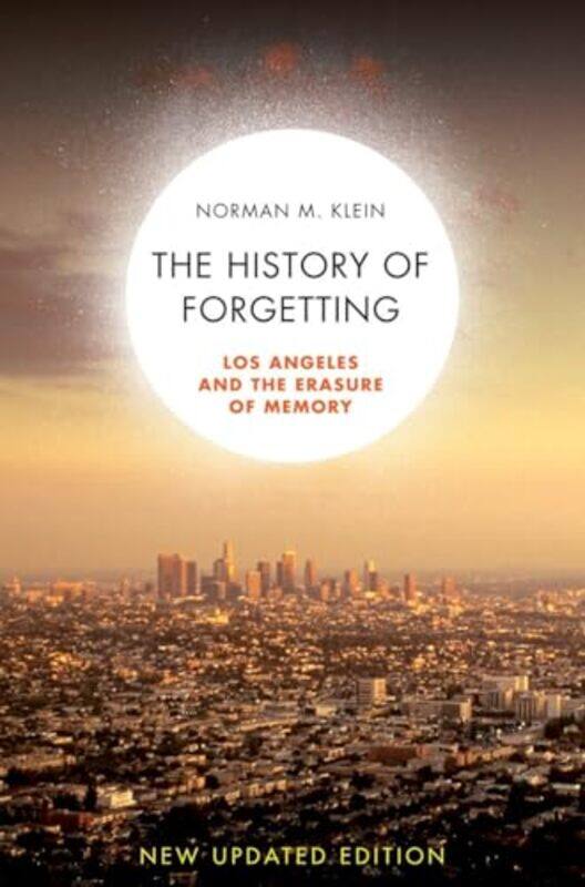 

The History of Forgetting by Norman M Klein-Paperback