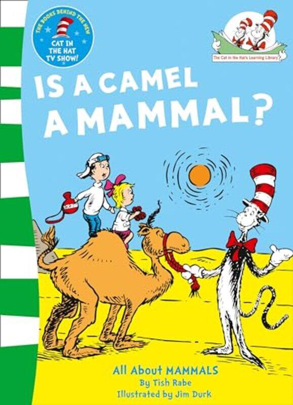 

Is A Camel A Mammal The Cat In The Hats Learning Library Book 1 by Rabe, Tish - Durk, Jim-Paperback