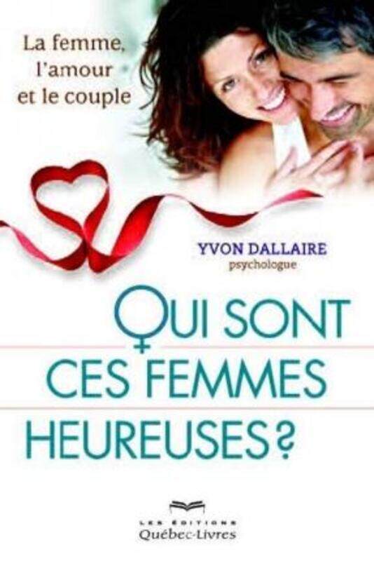 

Qui sont ces femmes heureuses .paperback,By :Yvon Dallaire